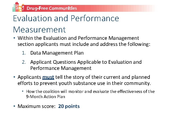 Evaluation and Performance Measurement • Within the Evaluation and Performance Management section applicants must