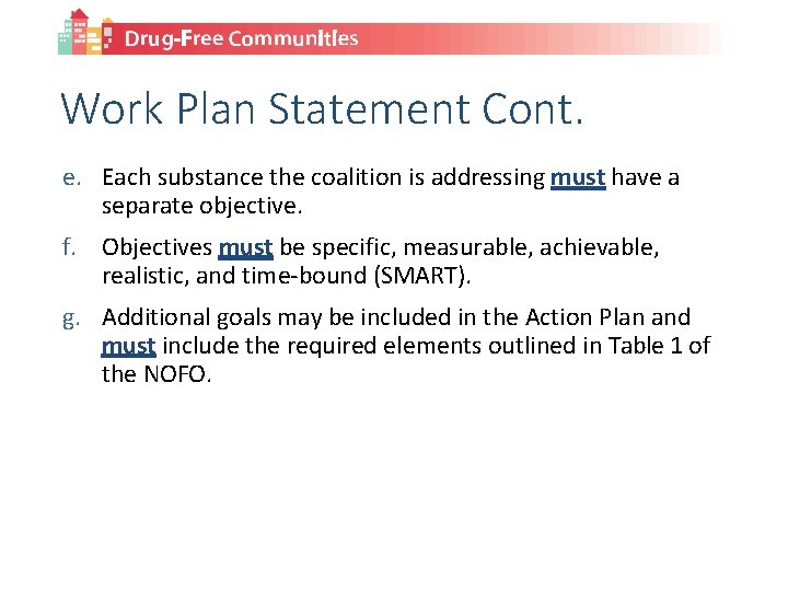 Work Plan Statement Cont. e. Each substance the coalition is addressing must have a