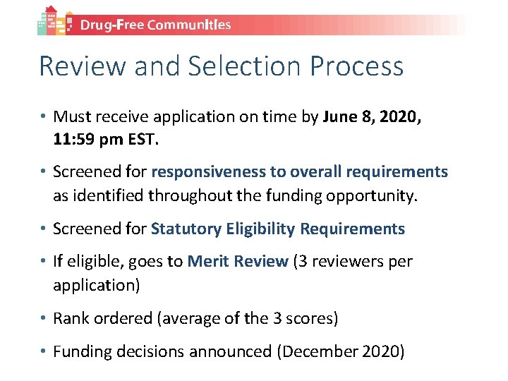 Review and Selection Process • Must receive application on time by June 8, 2020,