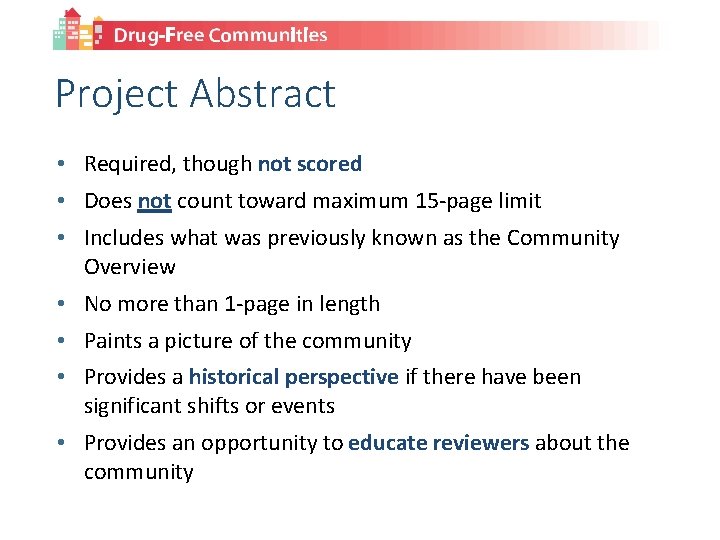 Project Abstract • Required, though not scored • Does not count toward maximum 15