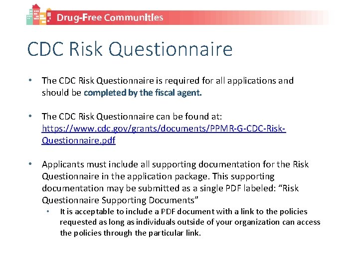 CDC Risk Questionnaire • The CDC Risk Questionnaire is required for all applications and