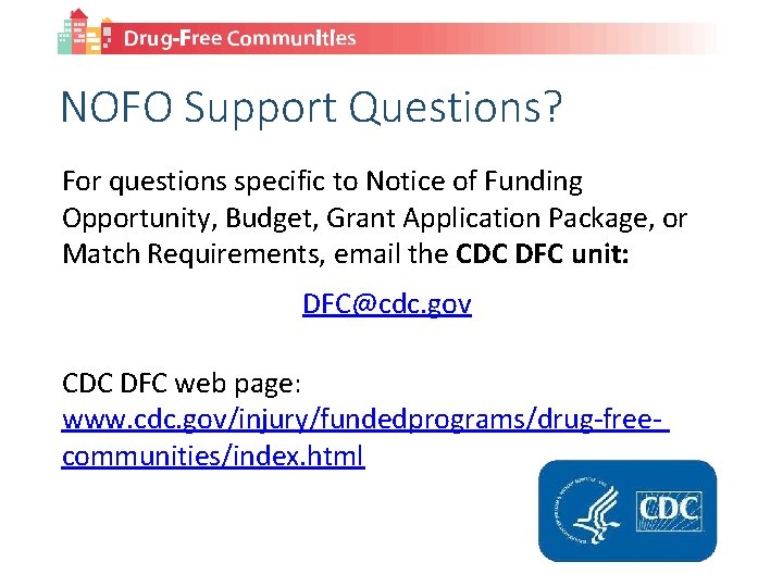 NOFO Support Questions? For questions specific to Notice of Funding Opportunity, Budget, Grant Application