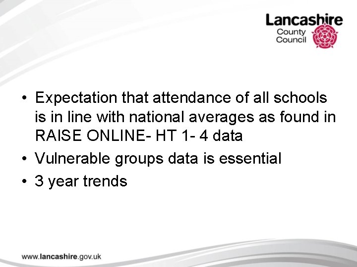  • Expectation that attendance of all schools is in line with national averages