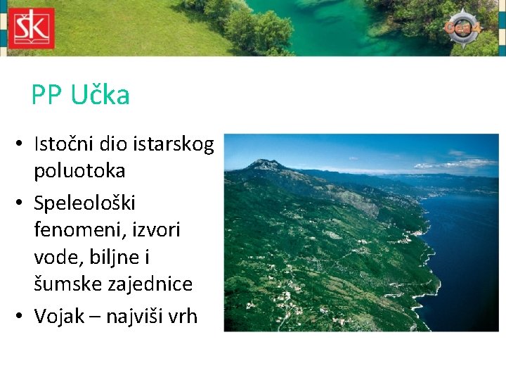 PP Učka • Istočni dio istarskog poluotoka • Speleološki fenomeni, izvori vode, biljne i