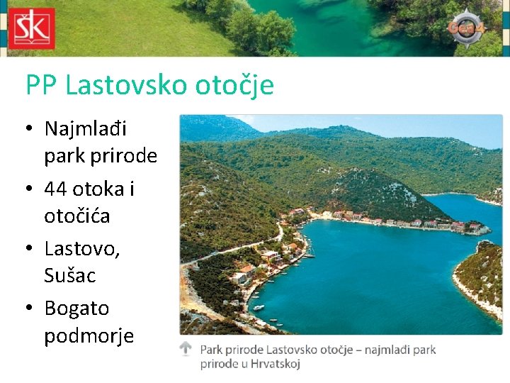 PP Lastovsko otočje • Najmlađi park prirode • 44 otoka i otočića • Lastovo,