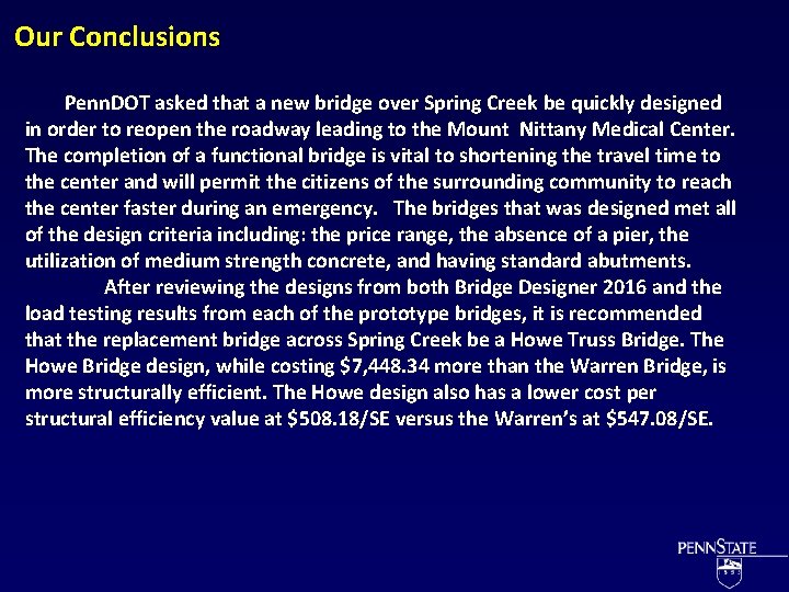 Our Conclusions Penn. DOT asked that a new bridge over Spring Creek be quickly