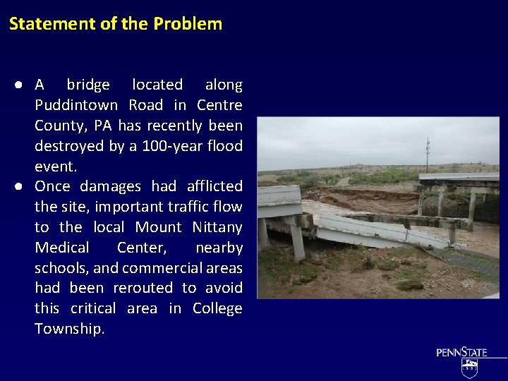 Statement of the Problem ● A bridge located along Puddintown Road in Centre County,