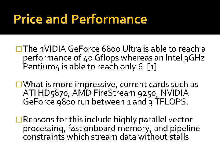 Price and Performance �The n. VIDIA Ge. Force 6800 Ultra is able to reach