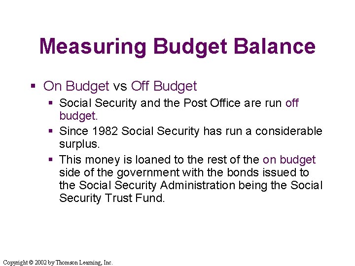 Measuring Budget Balance § On Budget vs Off Budget § Social Security and the