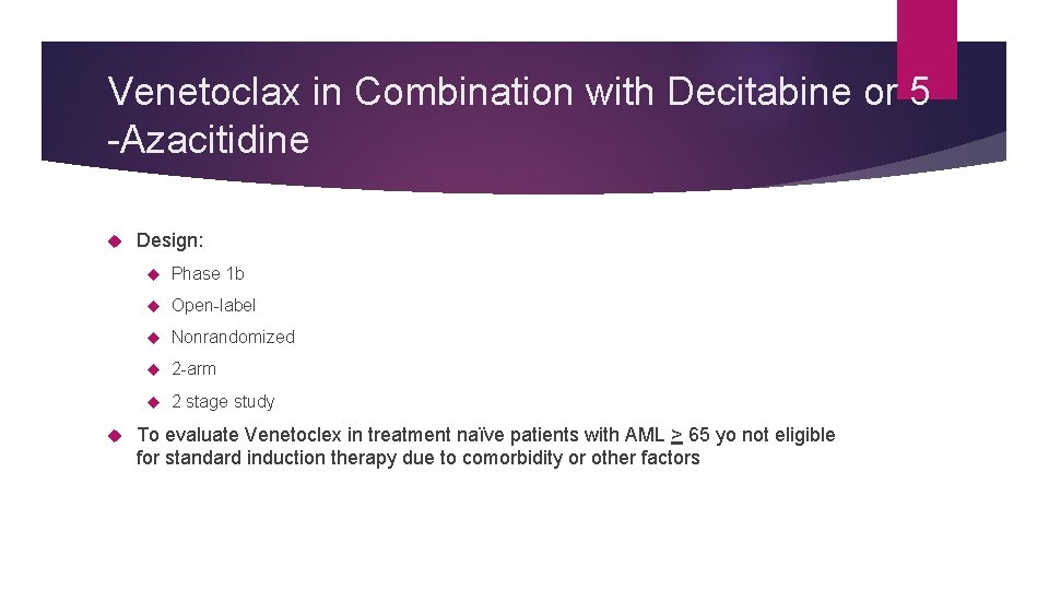Venetoclax in Combination with Decitabine or 5 -Azacitidine Design: Phase 1 b Open-label Nonrandomized