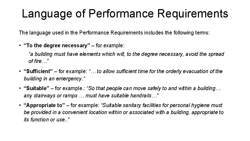 Language of Performance Requirements The language used in the Performance Requirements includes the following