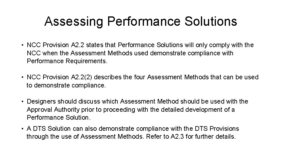 Assessing Performance Solutions • NCC Provision A 2. 2 states that Performance Solutions will