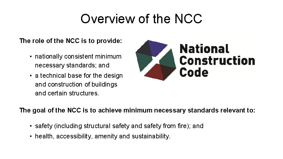 Overview of the NCC The role of the NCC is to provide: • nationally
