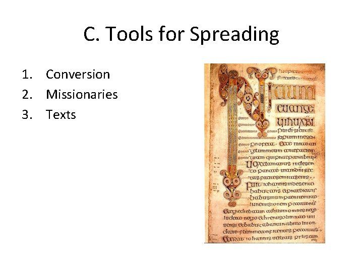 C. Tools for Spreading 1. Conversion 2. Missionaries 3. Texts 