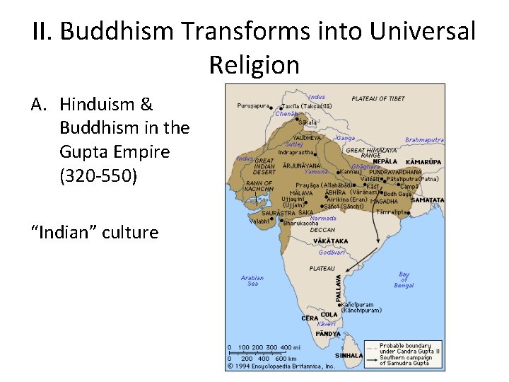 II. Buddhism Transforms into Universal Religion A. Hinduism & Buddhism in the Gupta Empire