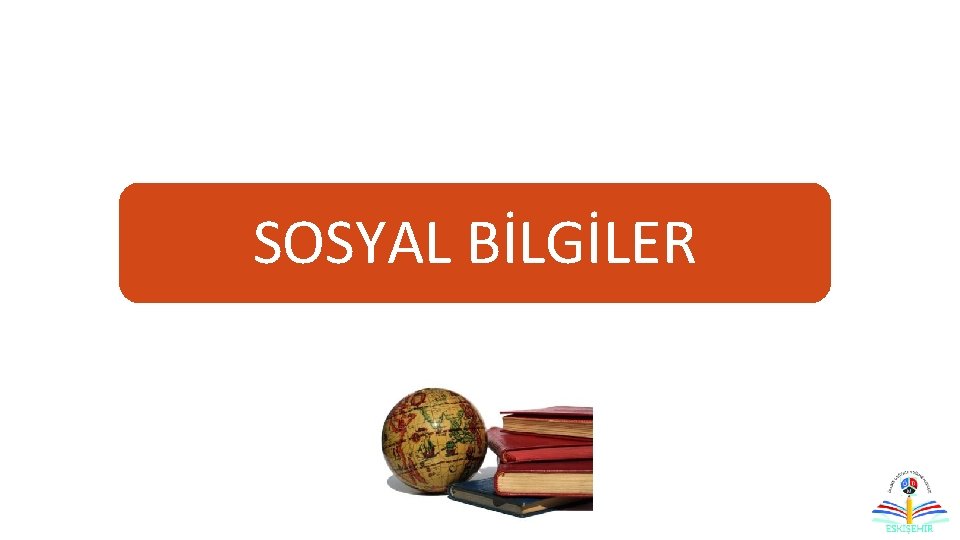 SOSYAL BİLGİLER 