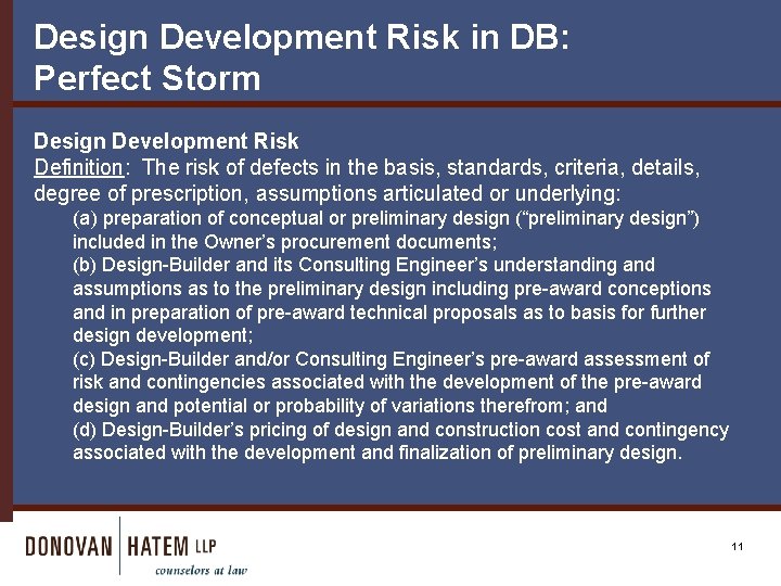 Design Development Risk in DB: Perfect Storm Design Development Risk Definition: The risk of