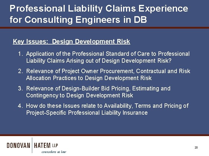 Professional Liability Claims Experience for Consulting Engineers in DB Key Issues: Design Development Risk