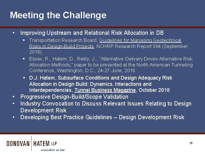 Meeting the Challenge • Improving Upstream and Relational Risk Allocation in DB § Transportation
