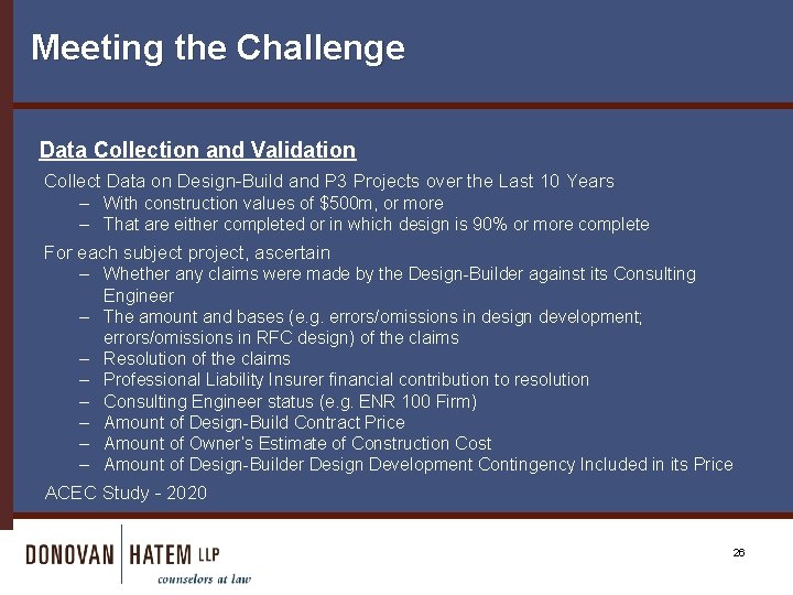 Meeting the Challenge Data Collection and Validation Collect Data on Design-Build and P 3