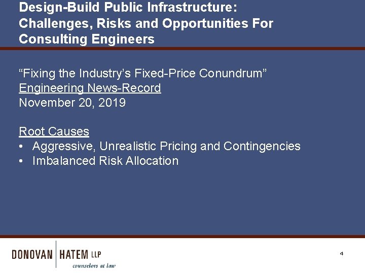 Design-Build Public Infrastructure: Challenges, Risks and Opportunities For Consulting Engineers “Fixing the Industry’s Fixed-Price