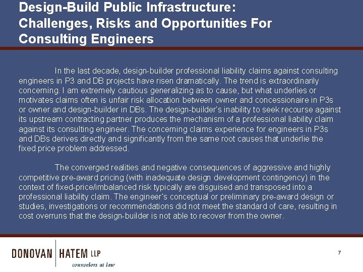 Design-Build Public Infrastructure: Challenges, Risks and Opportunities For Consulting Engineers In the last decade,
