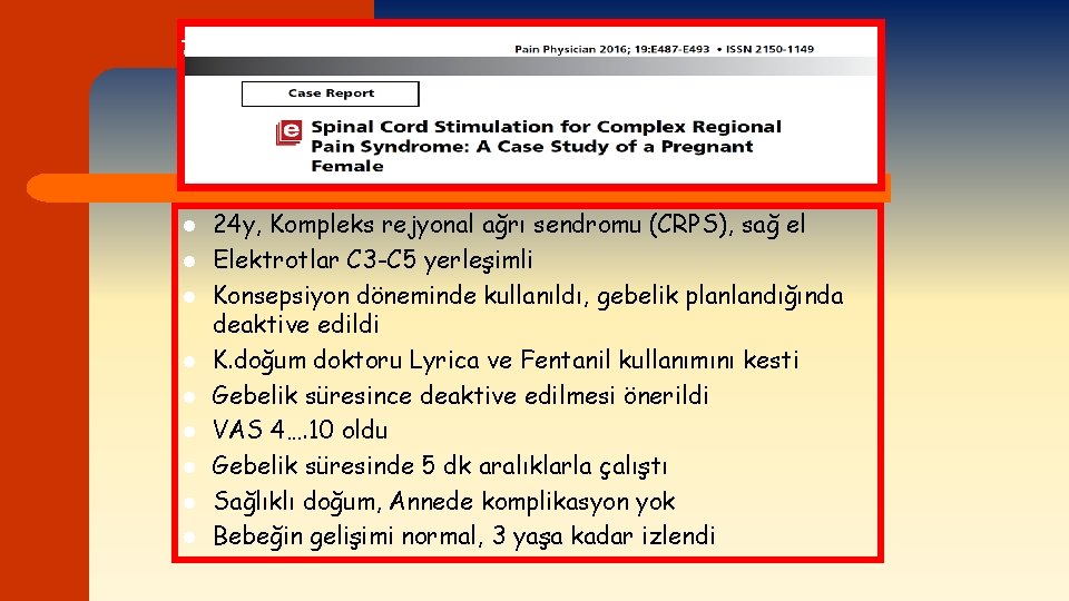 7 l l l l l 24 y, Kompleks rejyonal ağrı sendromu (CRPS), sağ