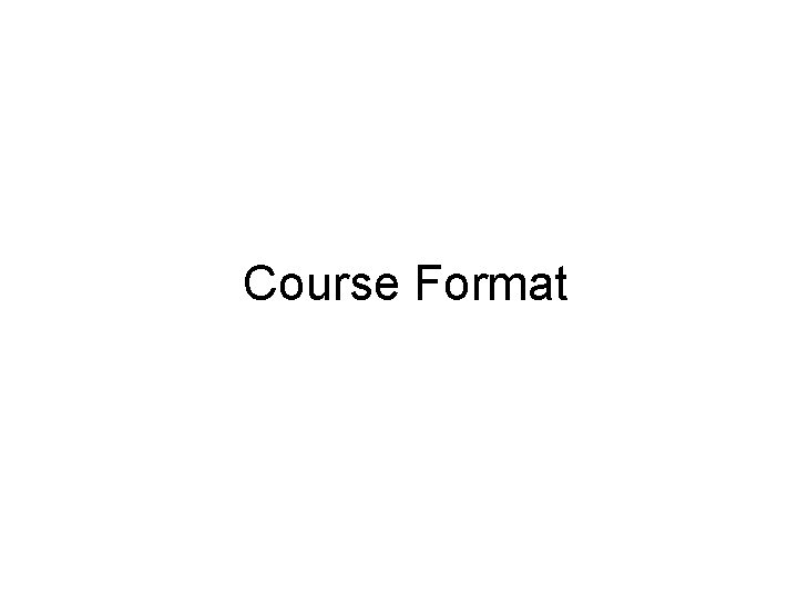 Course Format 