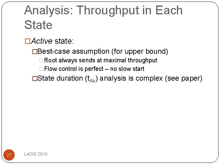 Analysis: Throughput in Each State �Active state: �Best-case assumption (for upper bound) �Root always