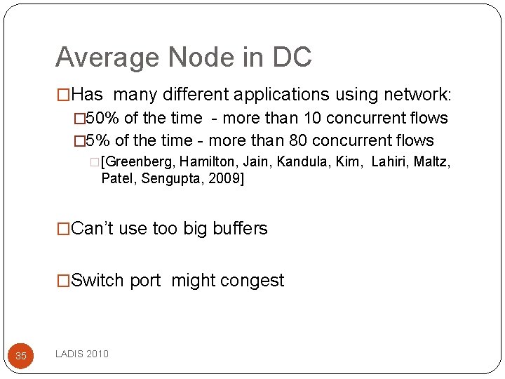 Average Node in DC �Has many different applications using network: � 50% of the