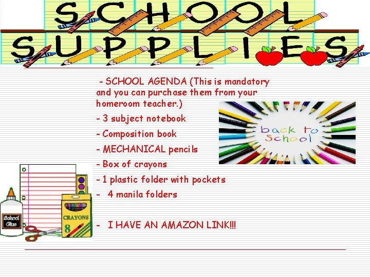 Supplies needed for Next Week! - SCHOOL AGENDA (This is mandatory and you can