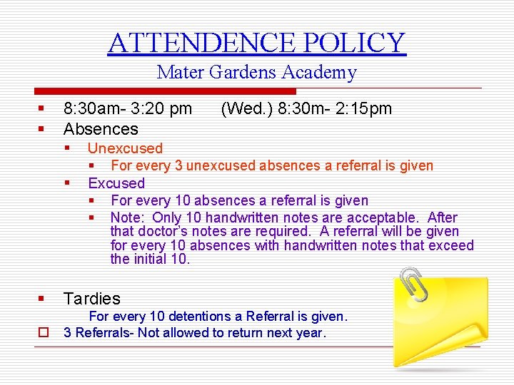 ATTENDENCE POLICY Mater Gardens Academy § § 8: 30 am- 3: 20 pm Absences