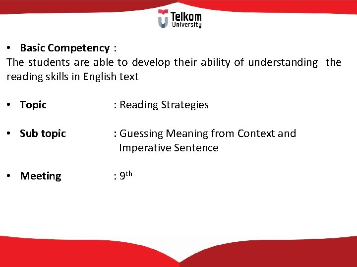  • Basic Competency : The students are able to develop their ability of