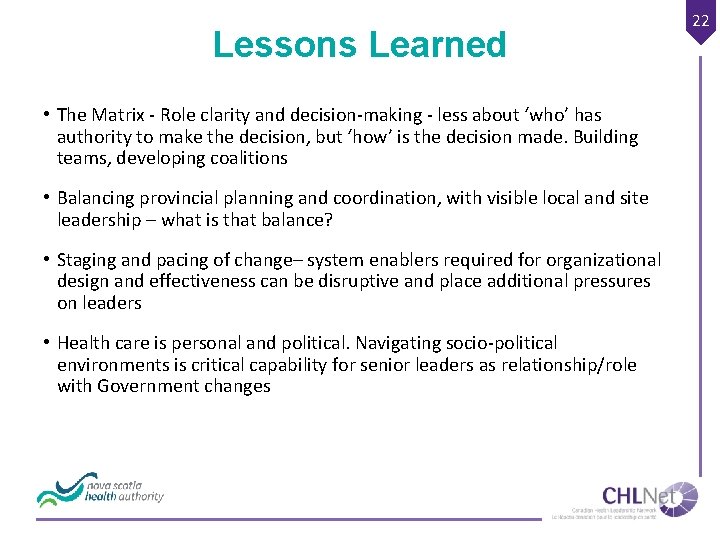 Lessons Learned • The Matrix - Role clarity and decision-making - less about ‘who’