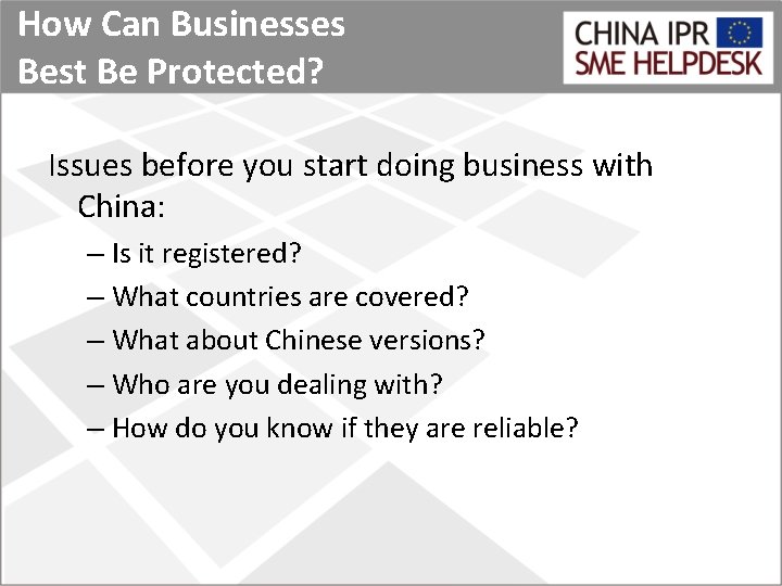 How Can Businesses Best Be Protected? Issues before you start doing business with China: