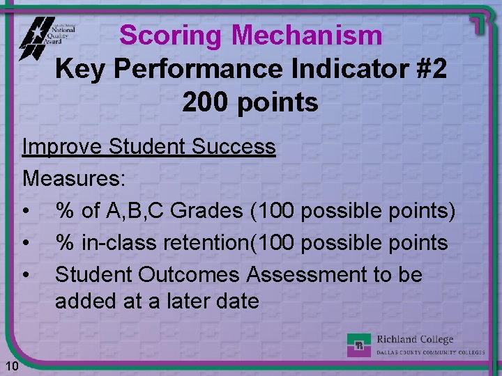 Scoring Mechanism Key Performance Indicator #2 200 points Improve Student Success Measures: • %
