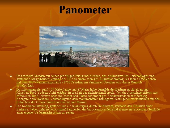 Panometer n n n Das barocke Dresden mit seinen prächtigen Palais und Kirchen, den
