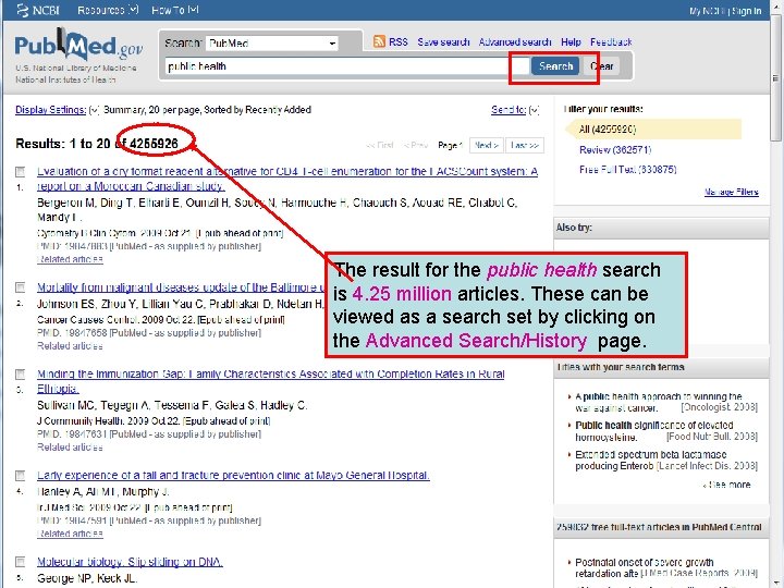 History 3 The result for the public health search is 4. 25 million articles.