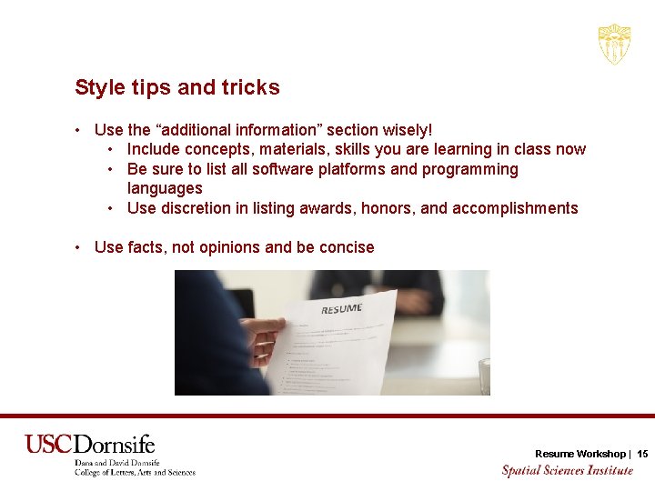 Style tips and tricks • Use the “additional information” section wisely! • Include concepts,