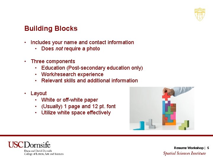 Building Blocks • Includes your name and contact information • Does not require a