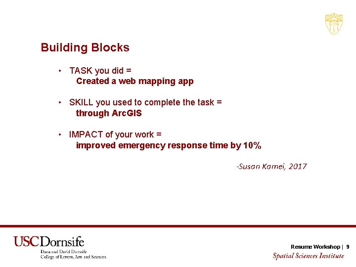 Building Blocks • TASK you did = Created a web mapping app • SKILL