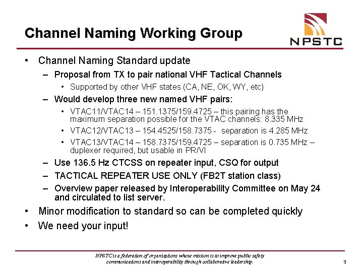 Channel Naming Working Group • Channel Naming Standard update – Proposal from TX to