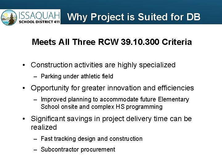 Why Project is Suited for DB Meets All Three RCW 39. 10. 300 Criteria