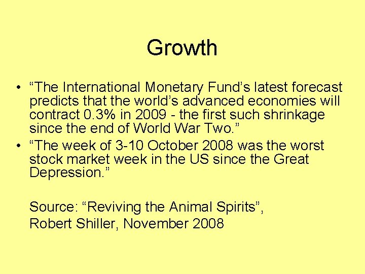 Growth • “The International Monetary Fund’s latest forecast predicts that the world’s advanced economies