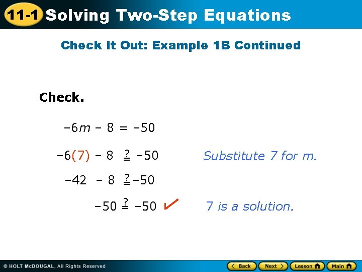 11 -1 Solving Two-Step Equations Check It Out: Example 1 B Continued Check. –