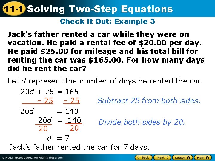 11 -1 Solving Two-Step Equations Check It Out: Example 3 Jack’s father rented a