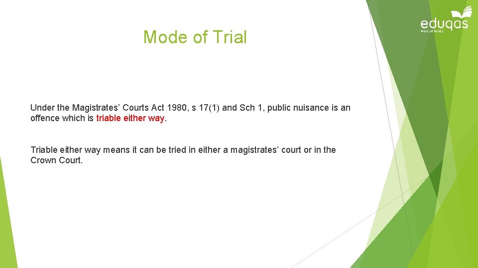 Mode of Trial Under the Magistrates’ Courts Act 1980, s 17(1) and Sch 1,