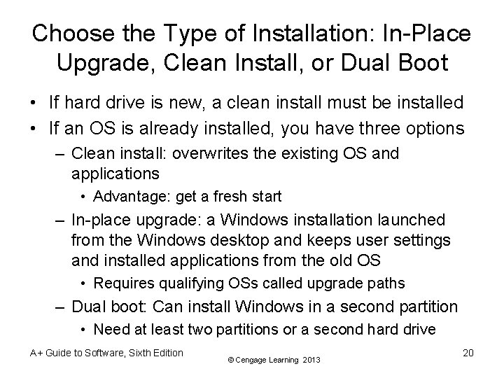 Choose the Type of Installation: In-Place Upgrade, Clean Install, or Dual Boot • If