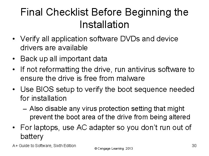 Final Checklist Before Beginning the Installation • Verify all application software DVDs and device