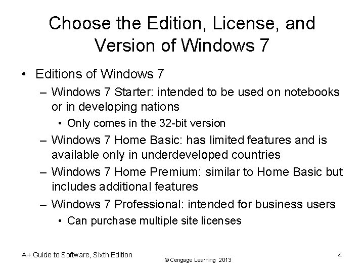 Choose the Edition, License, and Version of Windows 7 • Editions of Windows 7